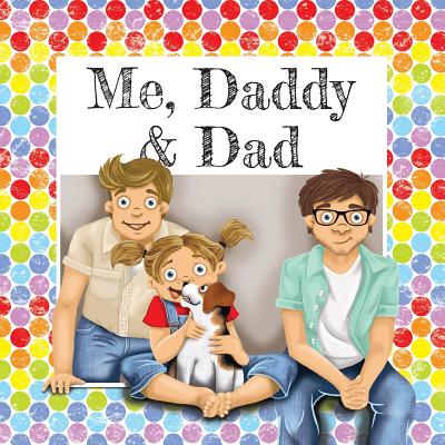 Me, Daddy & Dad - Paperback by Books by splitShops