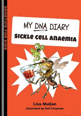 My DNA Diary: Sickle Cell Anaemia - Paperback by Books by splitShops