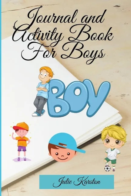 Journal and Activity Book for Boys: Activity Book for your Boy Interactive Journal and Daily Activities for Kids Journal for Mother and Son - Paperback by Books by splitShops