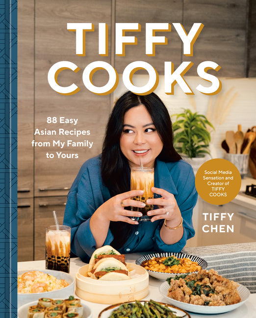 Tiffy Cooks: 88 Easy Asian Recipes from My Family to Yours: A Cookbook - Hardcover by Books by splitShops