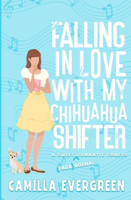 Falling in Love with My Chihuahua Shifter: A Sweet Romantic Comedy - Paperback by Books by splitShops