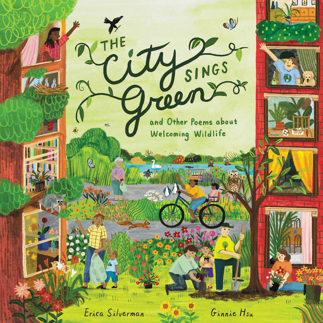 The City Sings Green & Other Poems about Welcoming Wildlife - Hardcover by Books by splitShops