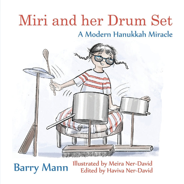 Miri and her Drum Set: A Modern Hanukkah Miracle - Paperback by Books by splitShops