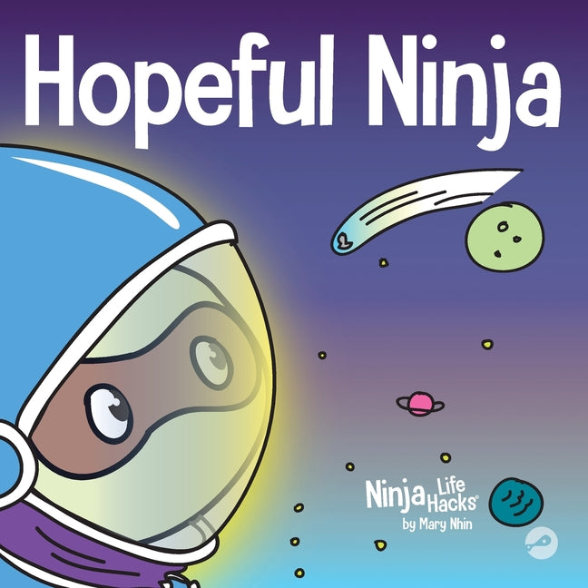 Hopeful Ninja: A Children's Book About Cultivating Hope in Our Everyday Lives - Paperback by Books by splitShops