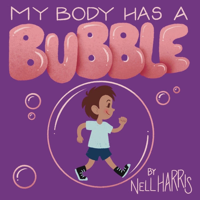 My Body has a Bubble: Understanding, Respecting and Protecting Personal Space - Paperback by Books by splitShops