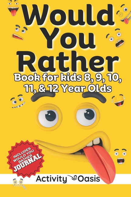 Would You Rather book for Kids 8, 9, 10, 11 & 12 Year Olds: The Ultimate Screen-free Gamebook of Mind-boggling challenges, crazy questions, silly scen - Paperback by Books by splitShops