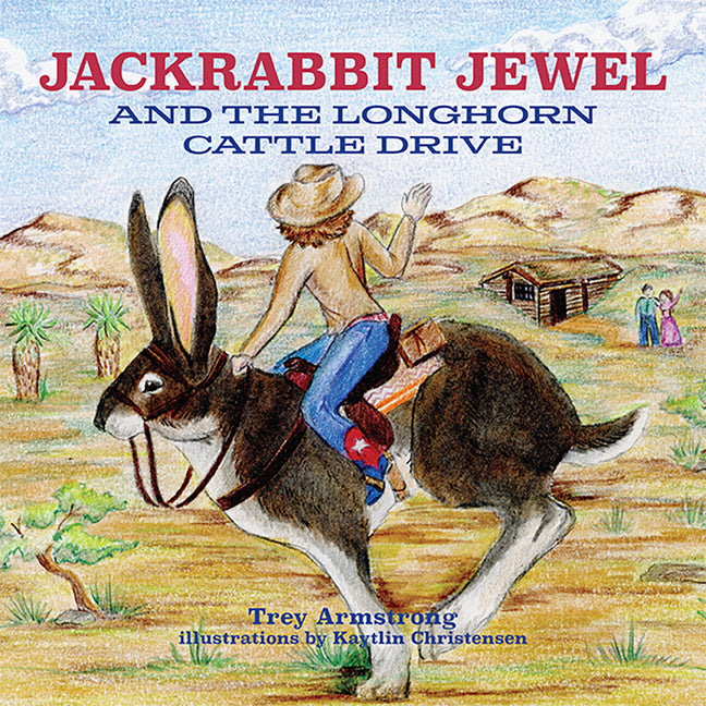 Jackrabbit Jewel and the Longhorn Cattle Drive - Hardcover by Books by splitShops