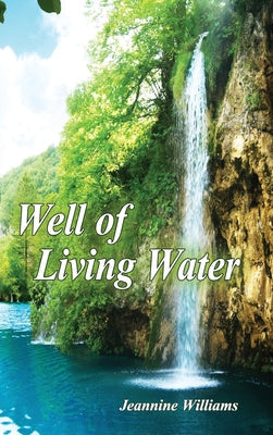 Well of Living Water: Gift Edition - Hardcover by Books by splitShops