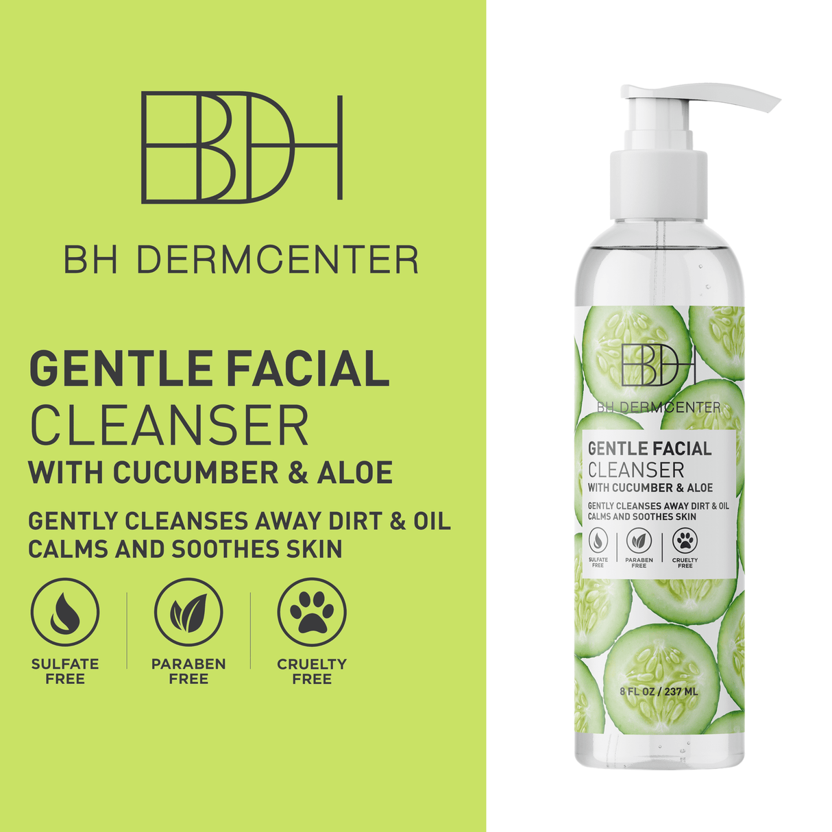 Cucumber Aloe Facial Cleanser by BH DERMCENTER - 8 FL OZ / 237 ML by  Los Angeles Brands