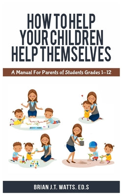 How to Help Your Children Help Themselves - Paperback by Books by splitShops