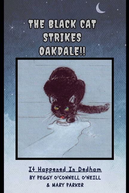 The Black Cat Strikes Oakdale: It Happened in Dedham - Paperback by Books by splitShops