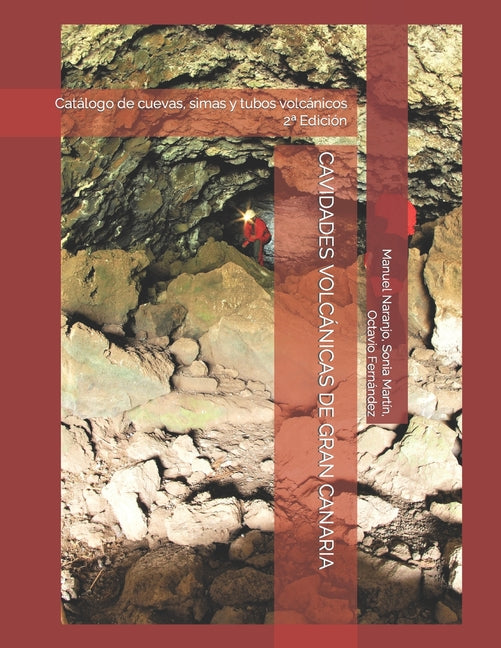 Cavidades Volcánicas de Gran Canaria: Cuevas, simas y tubos volcánicos - Paperback by Books by splitShops