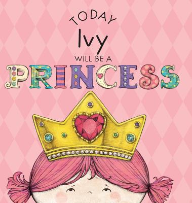 Today Ivy Will Be a Princess - Hardcover by Books by splitShops