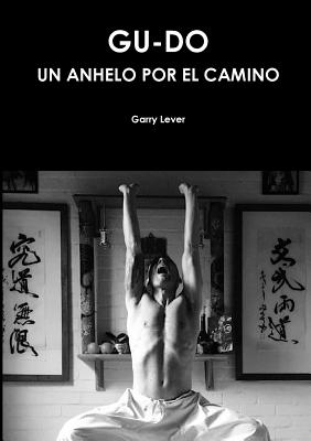 Gu-Do Un Anhelo por el Camino - Paperback by Books by splitShops