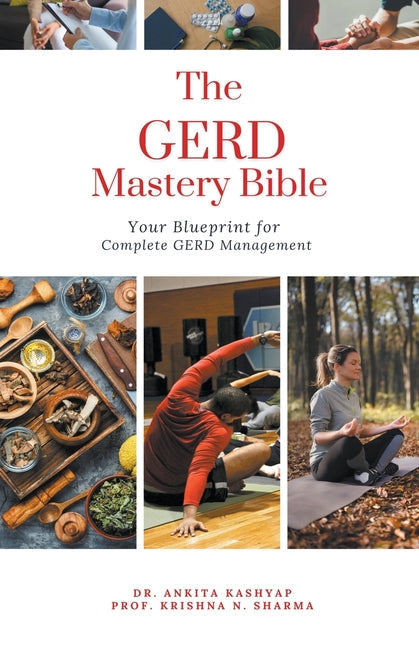 The GERD Mastery Bible: Your Blueprint for Complete Gastroesophageal Reflux Disease Gerd Management - Paperback by Books by splitShops