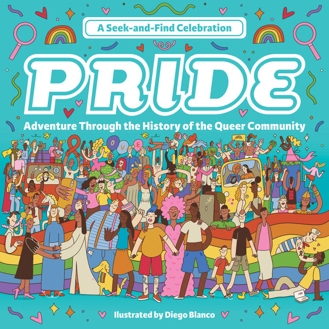 Pride: A Seek-And-Find Celebration: Adventure Through the History of the Queer Community - Hardcover by Books by splitShops