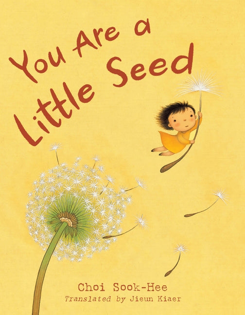 You Are a Little Seed - Hardcover by Books by splitShops