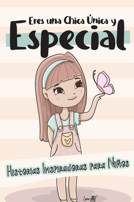 Eres una Chica Única y Especial: Historias Inspiradoras para Niños - Confianza, Autoestima y Amor - Paperback by Books by splitShops