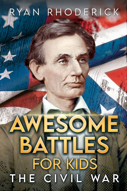 Awesome Battles for Kids: The Civil War - Paperback by Books by splitShops