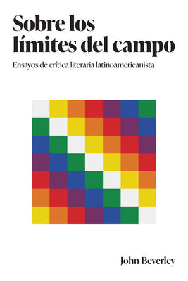 Sobre los límites del campo: Ensayos de crítica literaria latinoamericanista - Paperback by Books by splitShops