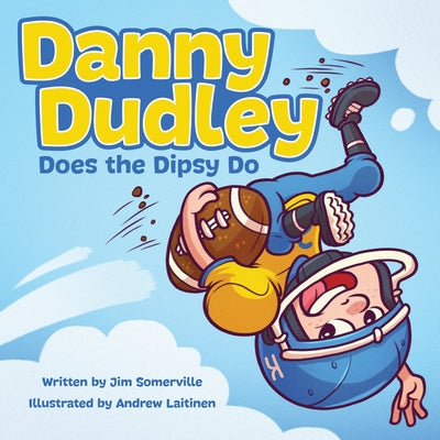 Danny Dudley Does the Dipsy Do - Paperback by Books by splitShops