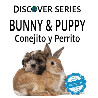 Bunny & Puppy / Conejito y Perrrito - Paperback by Books by splitShops