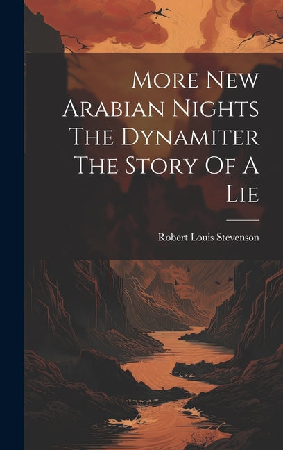 More New Arabian Nights The Dynamiter The Story Of A Lie - Hardcover by Books by splitShops