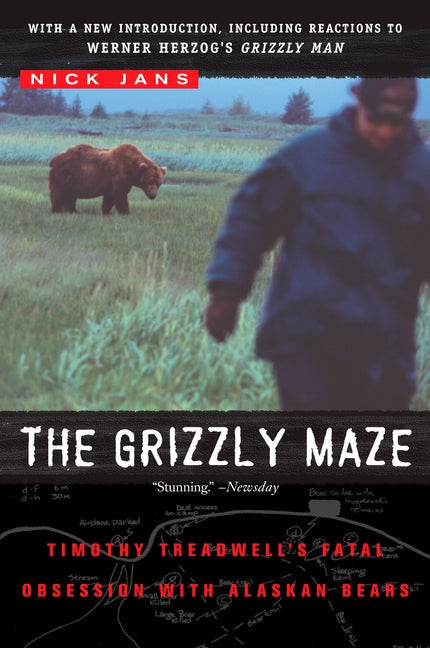 The Grizzly Maze: Timothy Treadwell's Fatal Obsession with Alaskan Bears - Paperback by Books by splitShops