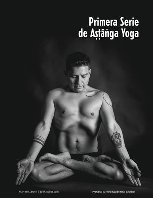 Ashtanga Yoga: La primera serie.: Las posturas, las viny&#257;sas y el conteo - Paperback by Books by splitShops