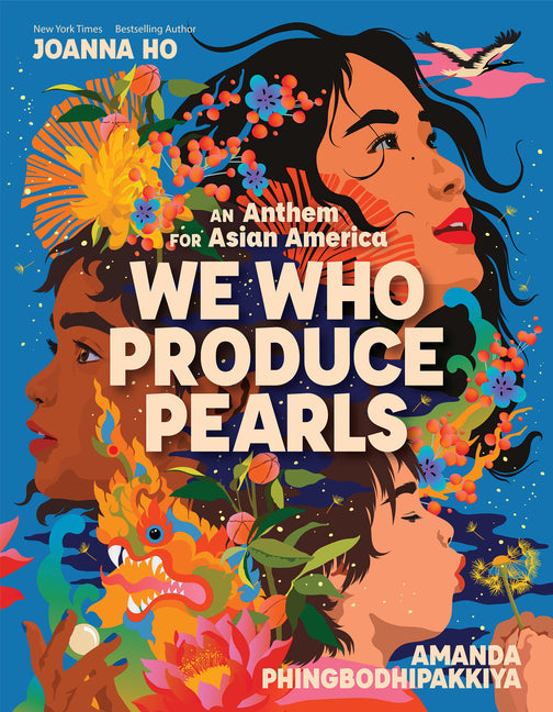 We Who Produce Pearls: An Anthem for Asian America - Hardcover by Books by splitShops