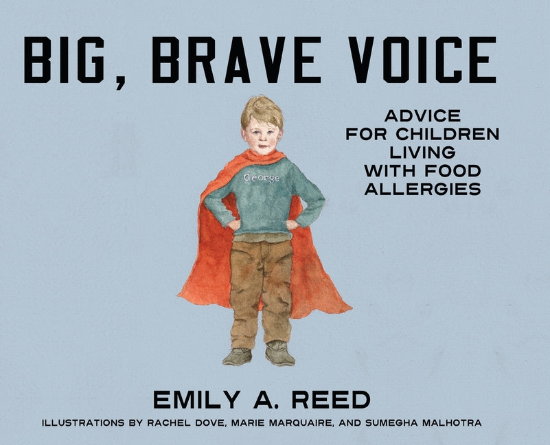 Big, Brave Voice: Advice for Children Living with Food Allergies - Hardcover by Books by splitShops