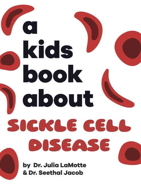 A Kids Book About Sickle Cell Disease - Hardcover by Books by splitShops