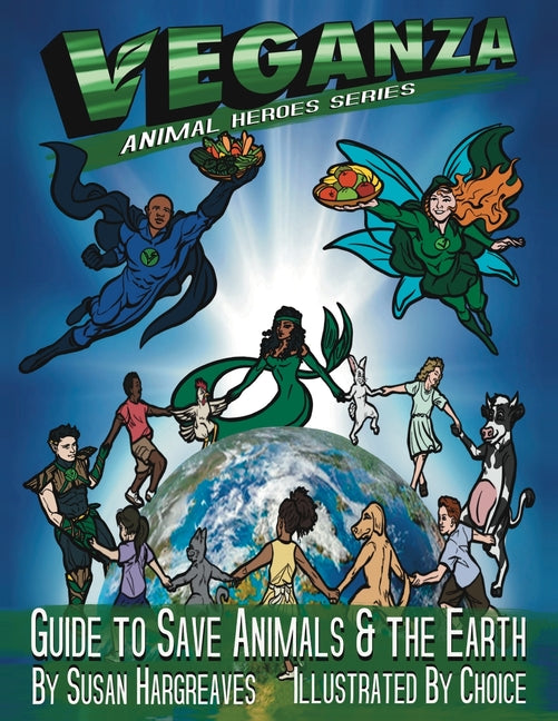 Veganza Animal Heroes Series - Guide to Save Animals & the Earth - Paperback by Books by splitShops