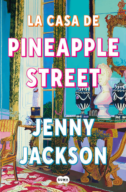 La Casa de Pineapple Street / Pineapple Street - Paperback by Books by splitShops