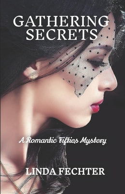 Gathering Secrets: A Romantic Fifties Mystery - Paperback by Books by splitShops