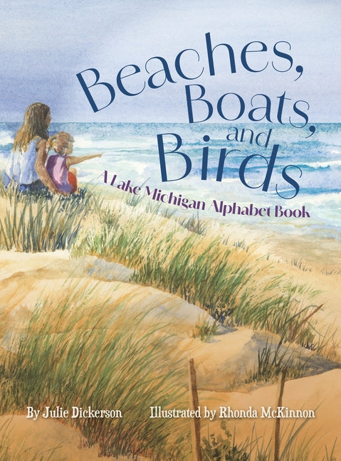 Beaches, Boats, and Birds: A Lake Michigan Alphabet Book - Hardcover by Books by splitShops