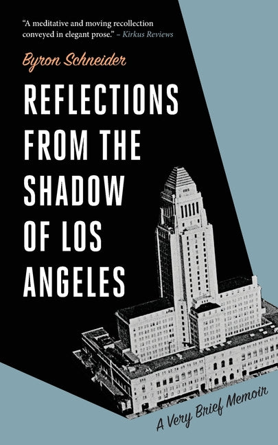 Reflections from the Shadow of Los Angeles: A Very Brief Memoir - Paperback by Books by splitShops