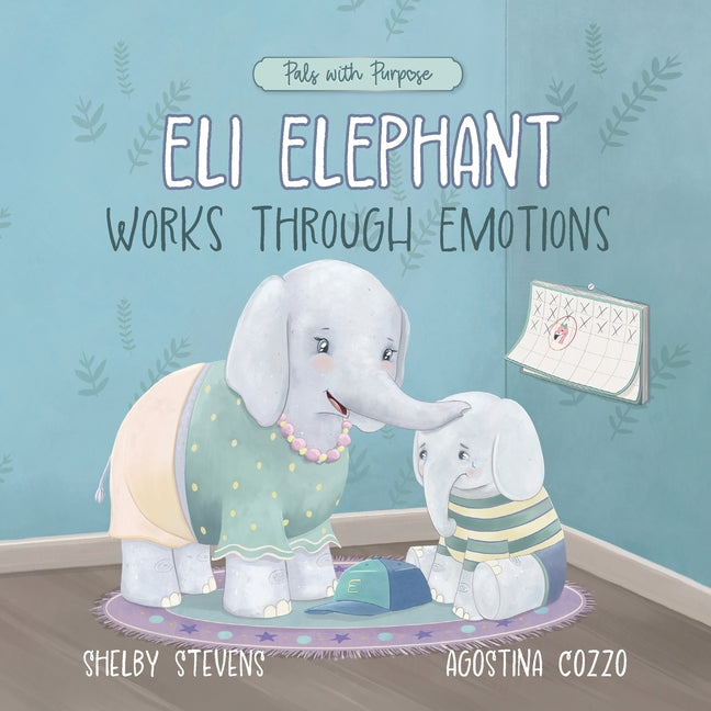 Eli Elephant Works Through Emotions: Practicing Kindness Along the Way - Paperback by Books by splitShops