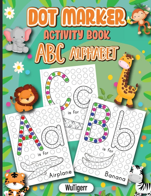 Dot Markers Activity Book ABC Alphabet: Dot a Page a day (ABC Alphabet) Easy Guided BIG DOTS Gift For Kids Ages 1-3, 2-4, 3-5, Baby, Toddler, Preschoo - Paperback by Books by splitShops