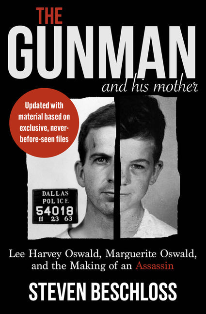 The Gunman and His Mother: Lee Harvey Oswald, Marguerite Oswald, and the Making of an Assassin - Paperback by Books by splitShops