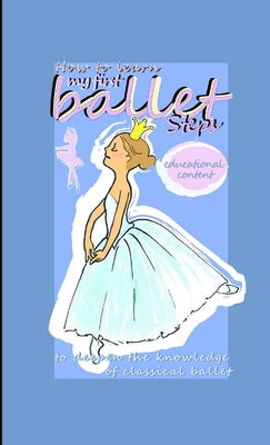 How to learn my first ballet steps - Paperback by Books by splitShops