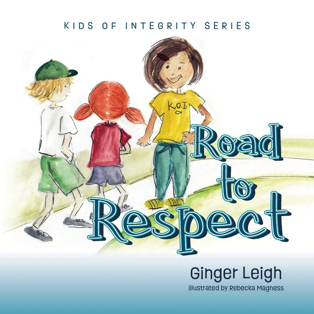 Road to Respect: Kids of Integrity Series - Paperback by Books by splitShops