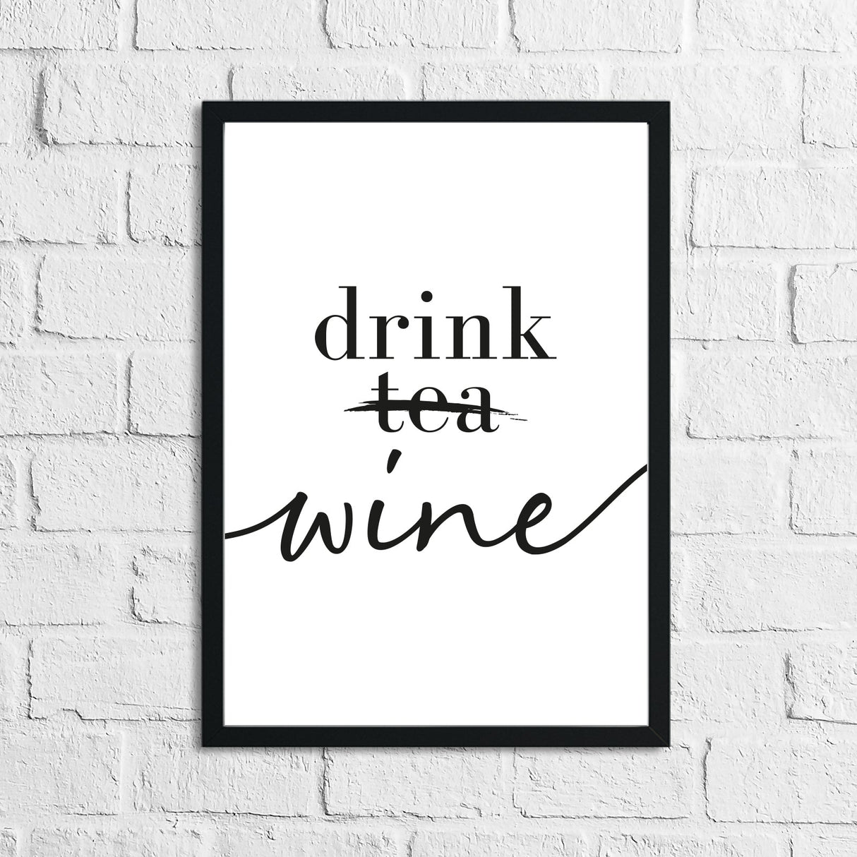 Drink Wine Not Tea Alcohol Kitchen Wall Decor Print by WinsterCreations™ Official Store