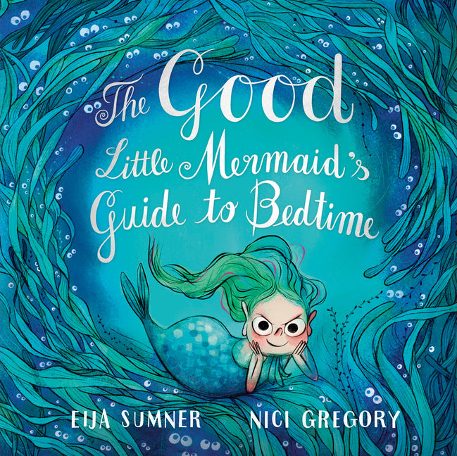 The Good Little Mermaid's Guide to Bedtime - Hardcover by Books by splitShops