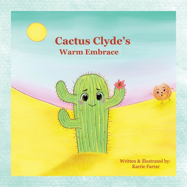 Cactus Clyde's Warm Embrace - Paperback by Books by splitShops