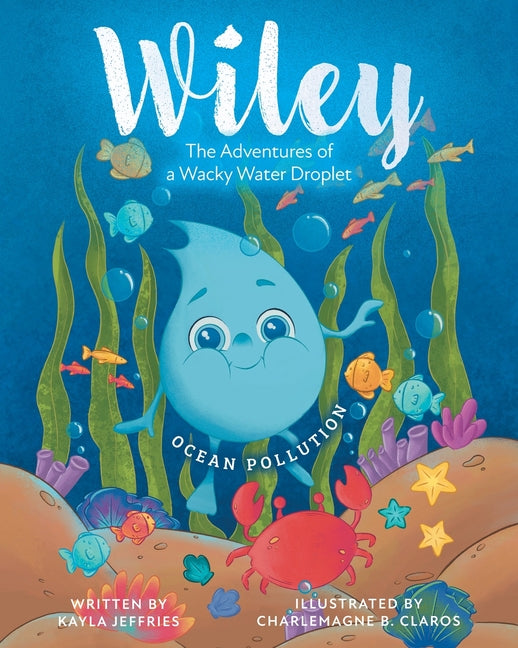 Ocean Pollution: The Adventures of a Wacky Water Droplet - Paperback by Books by splitShops