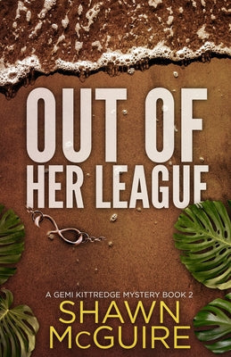 Out of Her League: A Gemi Kittredge Mystery Book 2 - Paperback by Books by splitShops