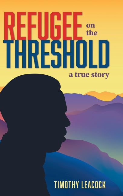 Refugee On The Threshold: A True Story - Hardcover by Books by splitShops