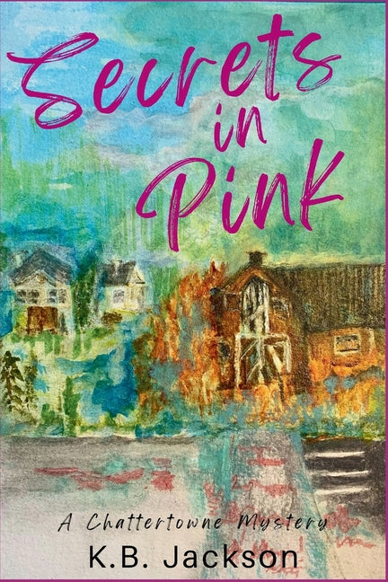 Secrets in Pink: A Chattertowne Mystery - Paperback by Books by splitShops