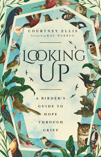 Looking Up: A Birder's Guide to Hope Through Grief - Paperback by Books by splitShops